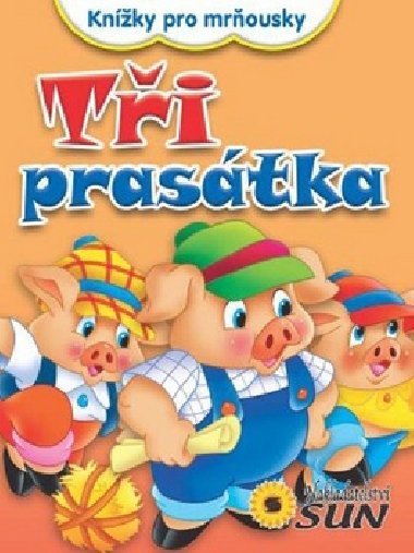 Ti prastka knky pro mrousky - 