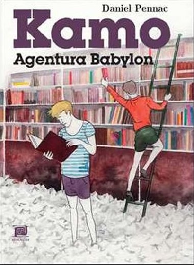 Kamo agentura babylon - Daniel Pennac; Tade Kotrba; Alena Jurion