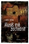 Mus m zachrnit - Ludk Stnil