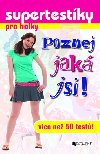 Poznej jak jsi! super testky pro holky - 