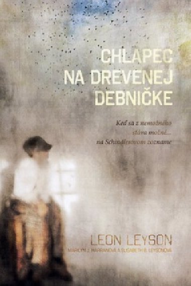 Chlapec na drevenej debnike - Leon Leyson; Marilyn J. Harran; Elisabeth B. Leyson