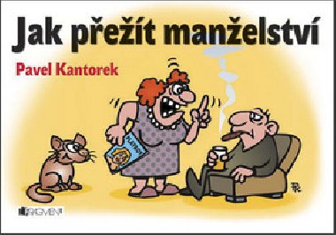 Jak pet manelstv - Pavel Kantorek