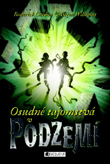 Osudn tajomstv v podzem - Brian Williams; Roderick Gordon