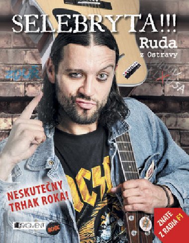Ruda z Ostravy – SELEBRYTA !!! - Ruda z Ostravy; Bruno Ligocki