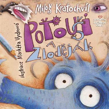 Pooui a zlodjk - Milo Kratochvl; Markta Vydrov