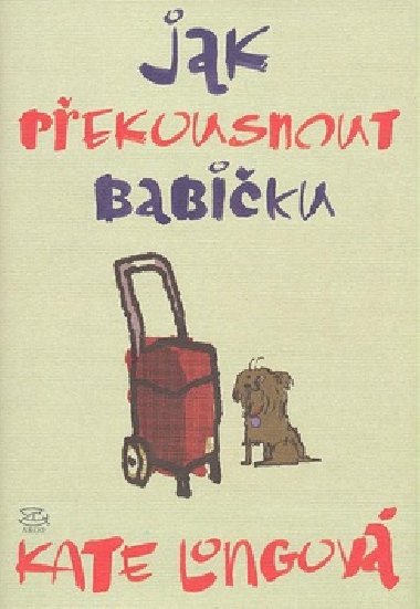 Jak pekousnout babiku - Kate Longov