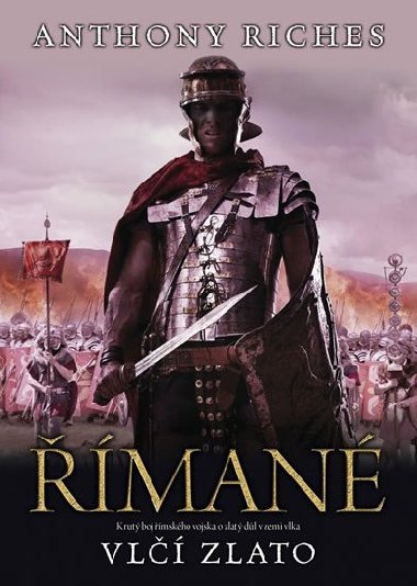 Římané Vlčí zlato - Anthony Riches