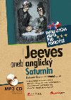 Jeeves aneb anglick satrurnin - Pelham Grenville Wodehouse
