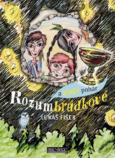 Rozumbrdkov a zlat pohr - Luk Fier; Ivett Breburdov