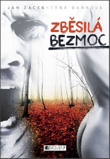 Zbsil bezmoc - Jan ek; Tna Dakov