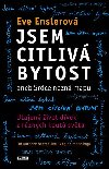 Jsem citliv bytost - Eve Enslerov