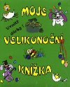 Moje velikonon knka - Michaela Strakov