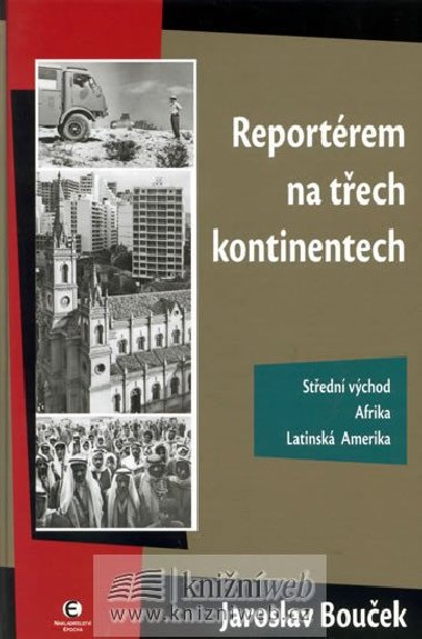 Reportrem na tech kontinentech - Jaroslav Bouek