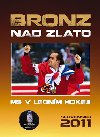 Bronz nad zlato - Jn Bednari