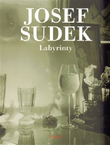 Labyrinty - Sudek Josef
