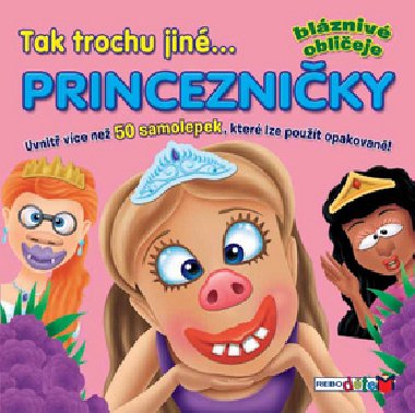 Tak trochu jin... princezniky - Rebo