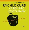 Rychlokurs vaen pro vegetariny - Cornelia Schinharlov