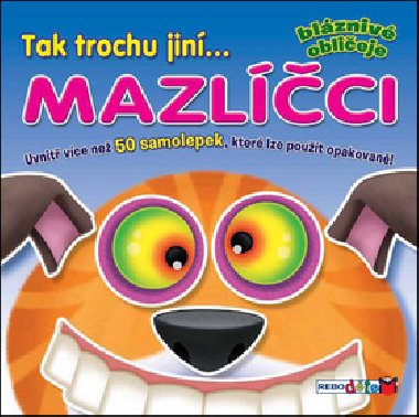 Tak trochu jin... mazlci - Rebo