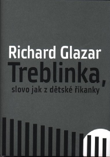 Treblinka, slovo jak z dtsk kanky - Richard Glazar