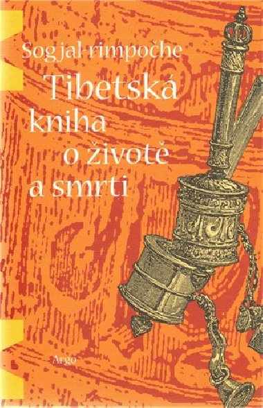 Tibetská kniha o životě a smrti - Sogjal Rinpočhe