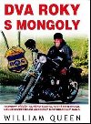 Dva roky s Mongoly - William Queen