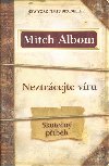 Neztrcejte vru - Mitch Albom