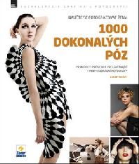1000 dokonalých póz - naučte se fotografovat ženy - Siegel Eliot