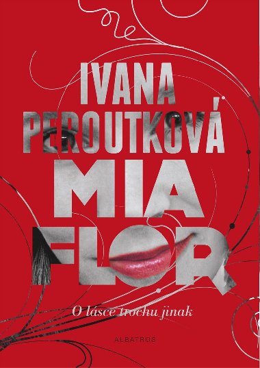 Mia flor - Peroutkov Ivana