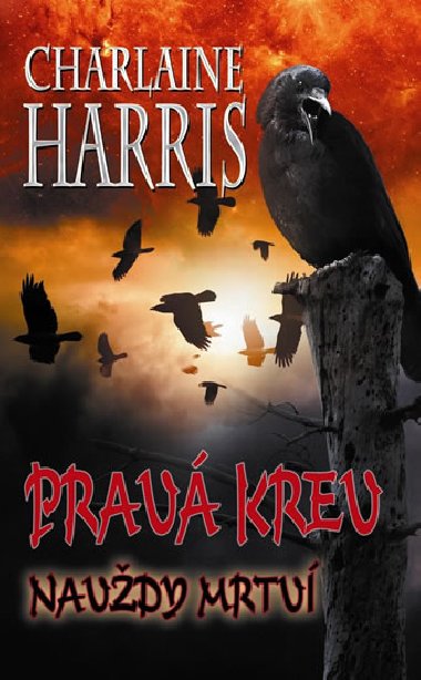 Prav krev 13 - Navdy mrtv - Charlaine Harris