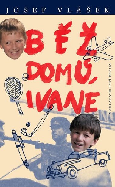 B dom, Ivane - Josef Vlek