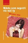 Nikdo sem nepat vc ne ty - Miranda July