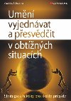 Umn vyjednvat a pesvdit v obtnch situacch - Matthias Schranner