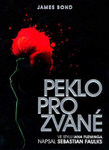 Peklo pro zvan james bond - Sebastian Faulks