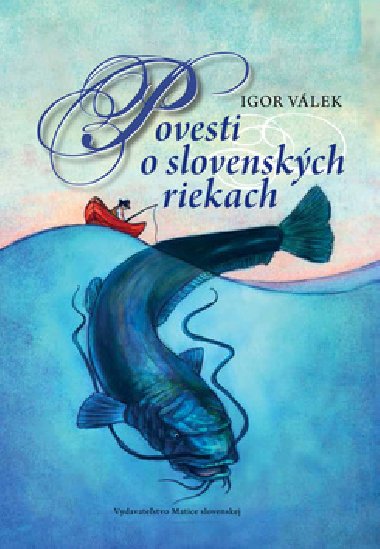 Povesti o slovenskch riekach - Igor Vlek