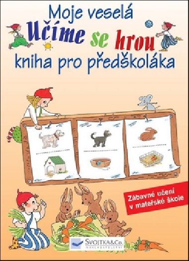 Ume se hrou moje vesel kniha pro pedkolka - 