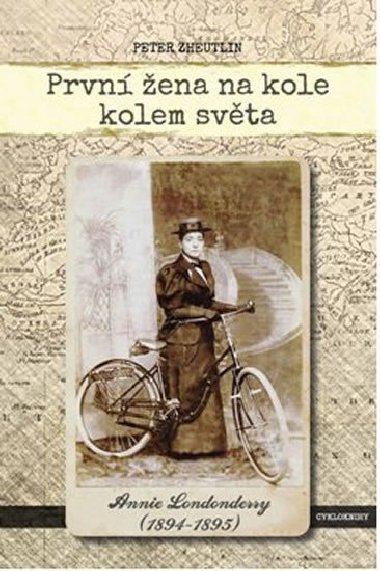 Prvn ena na kole kolem svta - Peter Zheutlin