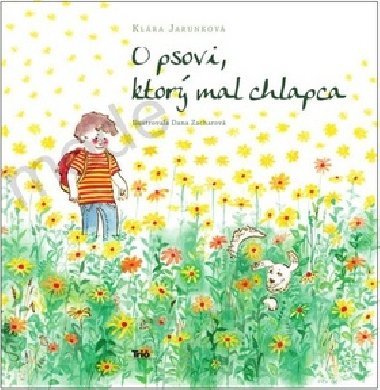 O psovi, ktor mal chlapca - Klra Jarunkov