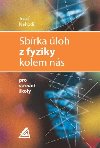 Sbrka loh z fyziky kolem ns pro stedn koly - Josef Nahodil