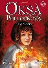 Oksa Pollockov 1 - Vyvolen - Kniha prvn - Anne Plichotov; Cendrine Wolfov
