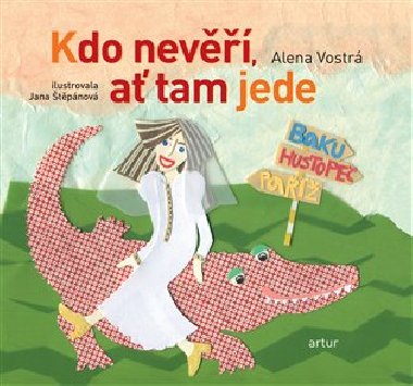 Kdo nev, a tam jede - Alena Vostr
