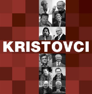 Kristovci - Rbert Bezk; Daniel Pastirk; Daniel Hevier; ubo Bechn