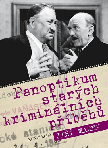 Panoptikum starch kriminlnch pbh - Ji Marek