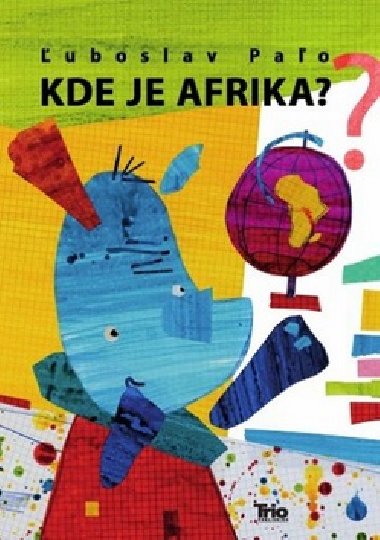 Kde je afrika? - Ľuboslav Paľo