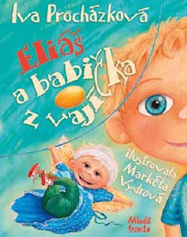 Eliáš a babička z vajíčka - Iva Procházková