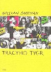 Tracyho tygr - William Saroyan; Alexandra volkov