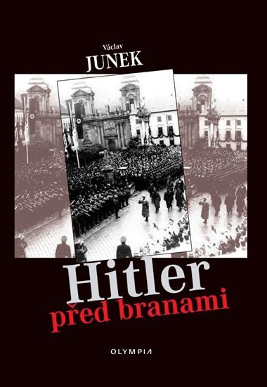 Hitler před branami - Václav Junek