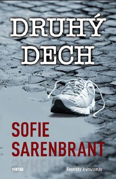 Druh dech - Seversk krimiromn - Sofie Sarenbrant