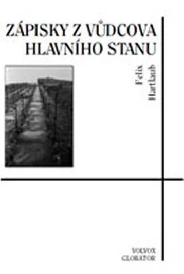 Zpisky z vdcova hlavnho stanu - Felix Hartlaub