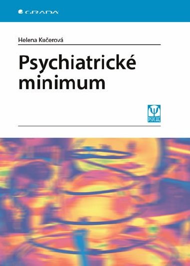 Psychiatrick minimum - Helena Kuerov