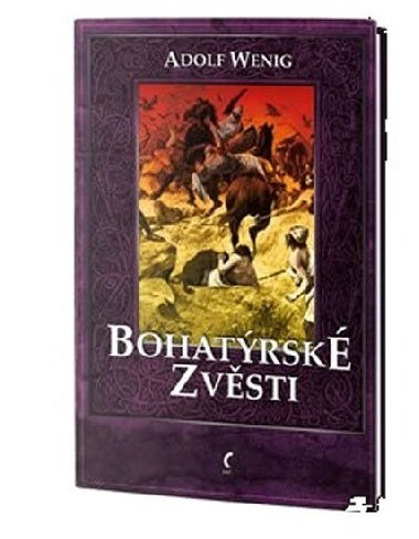 Bohatýrské zvěsti - Adolf Wenig